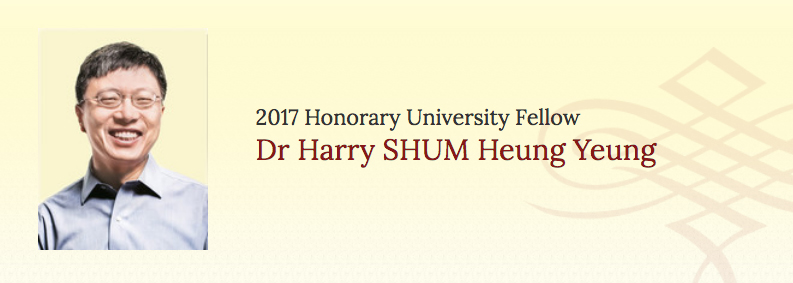 Dr Harry Shum Heung Yeung will be honoured as Honorary University Fellowships