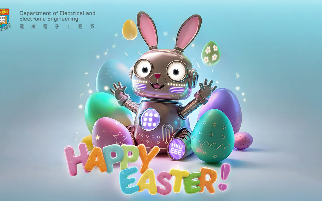 Sunny Easter Wishes from the Department of Electrical and Electronic Engineering