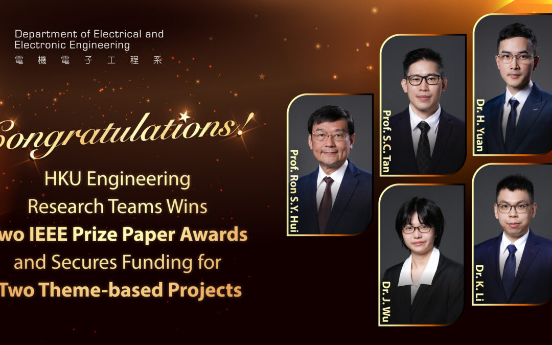 HKU Engineering Research Teams Wins Two IEEE Prize Paper Awards and Secures Funding for Two Theme-based Projects