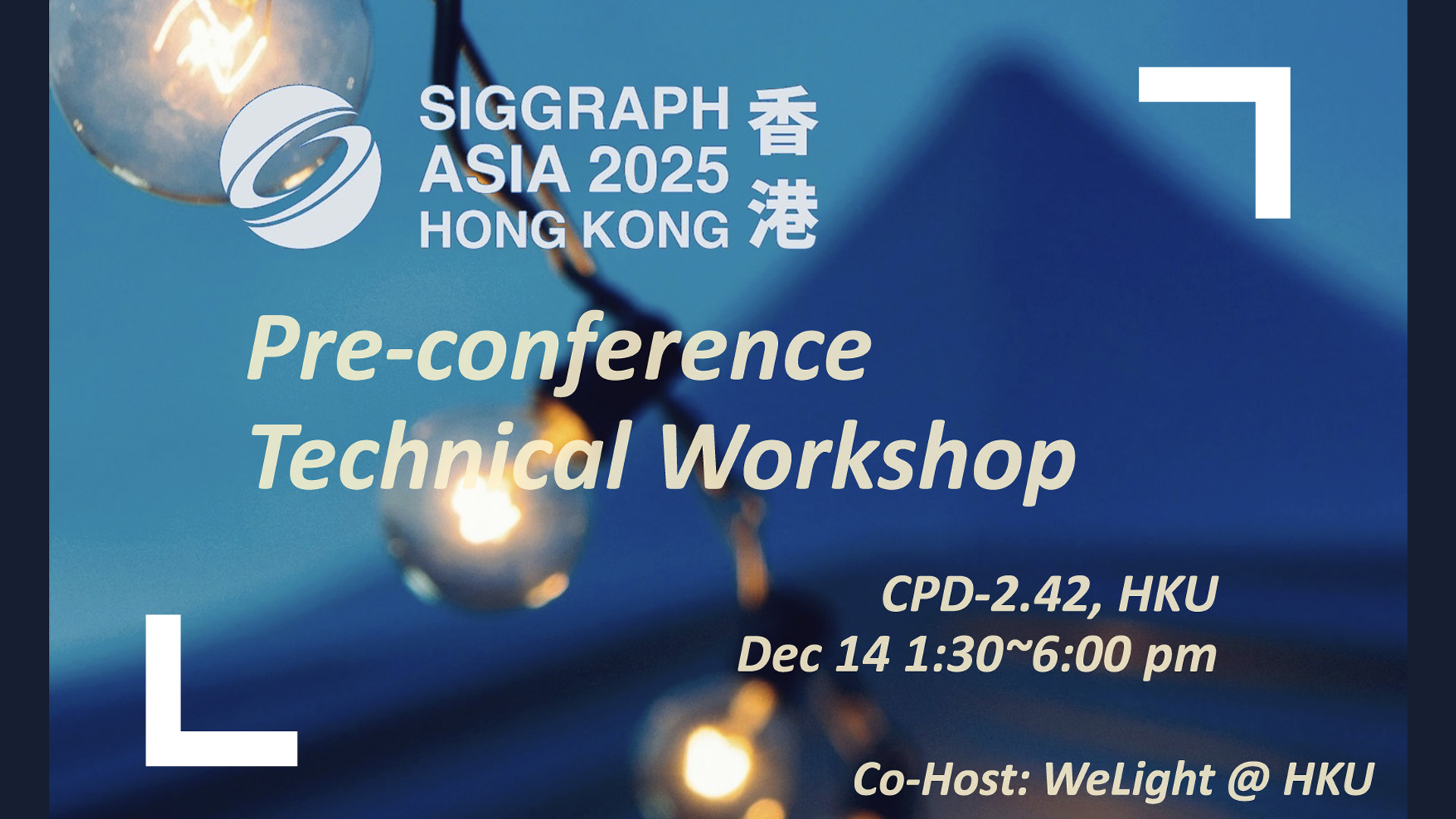ACM SIGGRAPH Asia 2025 Pre-Conference Technical Workshop