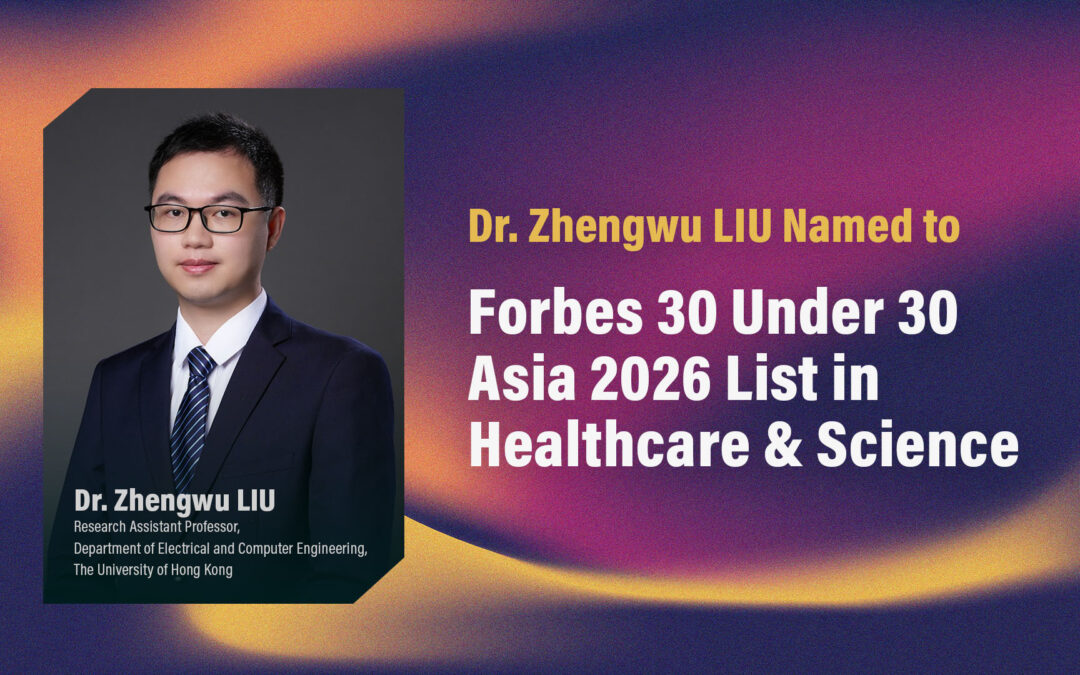 Dr. Zhengwu LIU Named to Forbes 30 Under 30 Asia 2026 List in Healthcare & Science